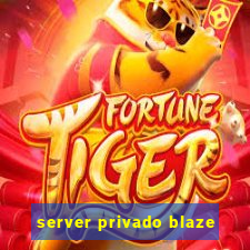 server privado blaze